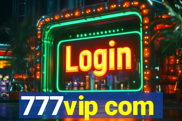 777vip com